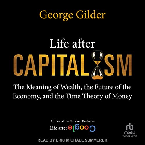 Life After Capitalism by George Gilder episode artwork