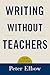 Writing without Teachers