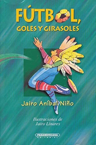 Futbol Goles y Girasoles (Spanish Edition)