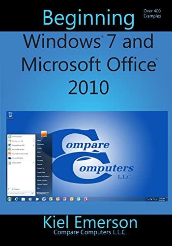  Beginning Windows 7 and Microsoft Office 2010