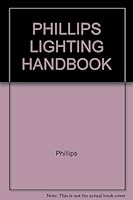 PHILLIPS LIGHTING HANDBOOK B00151ZBQQ Book Cover