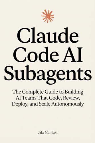 Claude Code AI Subagents: The Complete Guide to Building AI Teams That Code, Review, Deploy, and Scale Autonomously