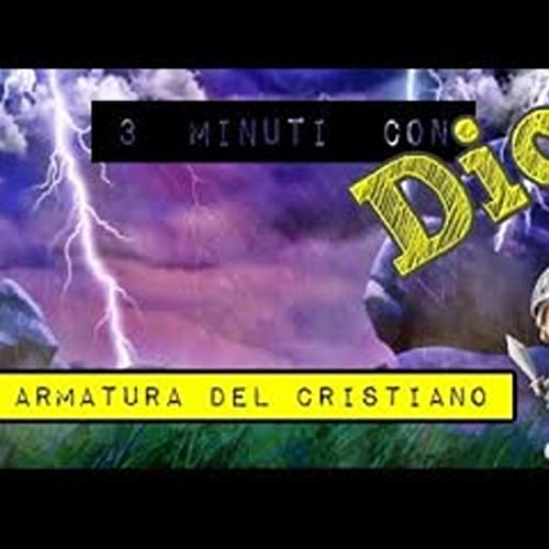 TRE MINUTI CON DIO-L'ARMATURA DEL CRISTIANO