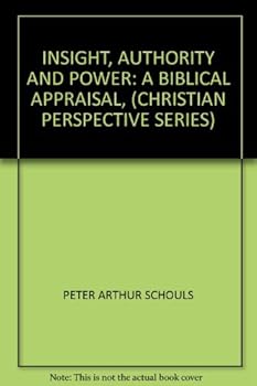 Paperback Insight, authority and power: A Biblical appraisal, (Christian perspective series) Book