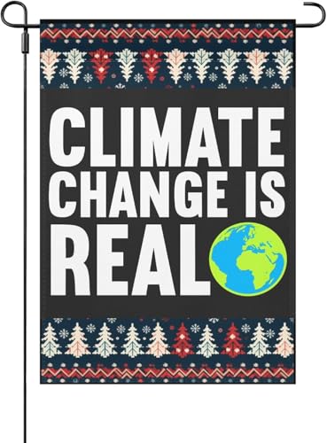 Climate Change is Real Garden Flag Yard Porch House Flag