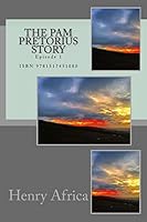 The Pam Pretorius Story: Episode 1 1517451086 Book Cover