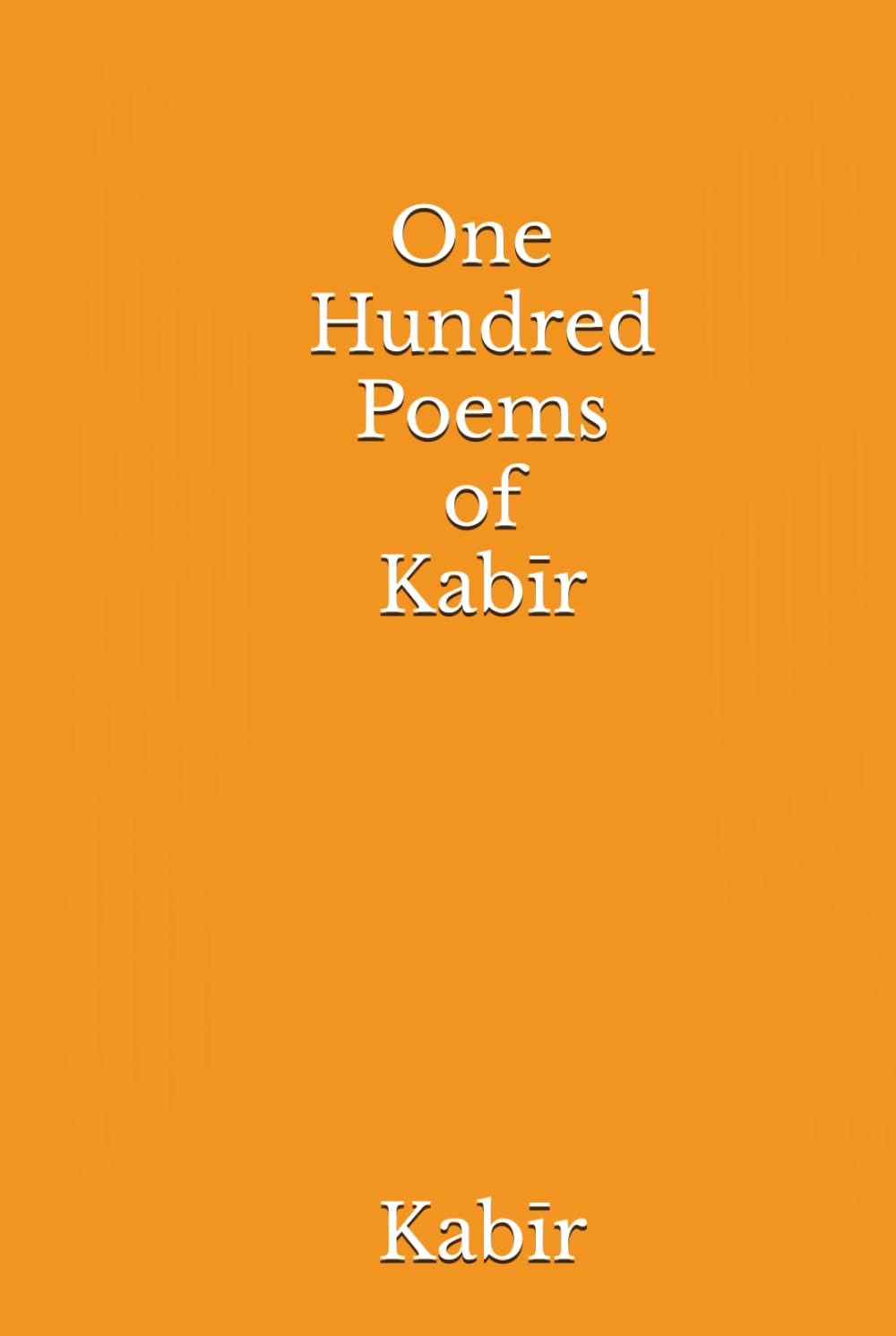 One Hundred Poems of Kabīr