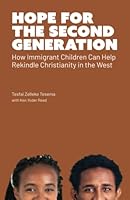 Hope for the Second Generation: How Children of Immigrants Can Rekindle Christianity in the West 193884050X Book Cover