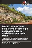 Dati di osservazione della Terra e tecnologia geospaziale per la modellizzazione delle frane (Italian Edition) 6208956404 Book Cover