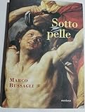  Sotto pelle (Wunderkammer)