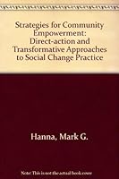 Strategies for Community Empowerment: Direct-Action and Transformative Approaches to Social Change Practice 0773422978 Book Cover