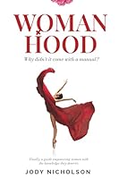 Womanhood - Why Didn't It Come With a Manual? 1067091114 Book Cover