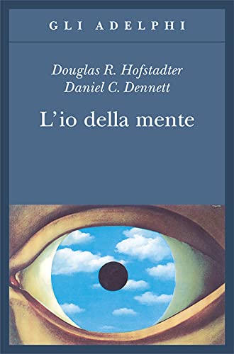 L Io Della Mente: Fantasie e Riflessioni Sul Se e Sull Anima