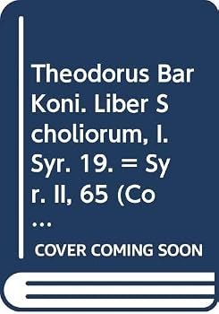 Paperback Theodorus Bar Koni. Liber Scholiorum, I: (Syr. II, 65), T. Book