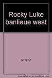 rocky liker  Rocky luke banlieue west