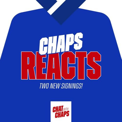 Chaps Reacts | Two new signings