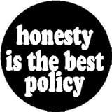 Proverb Saying Quote " HONESTY IS THE BST POLICY " Magnet