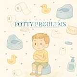 Potty Problems (Lessons For Littles)
