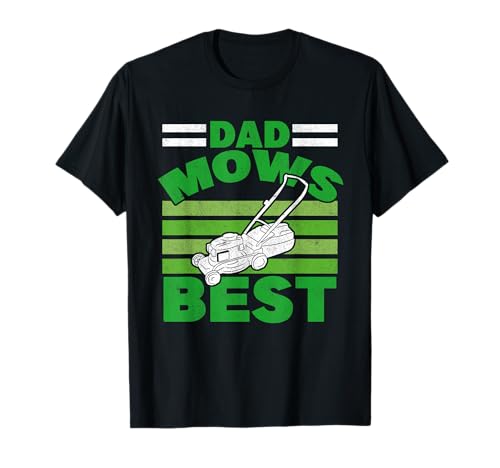 Dad Mows Mejor Cortacésped Jardinería Padre Cortacésped Camiseta