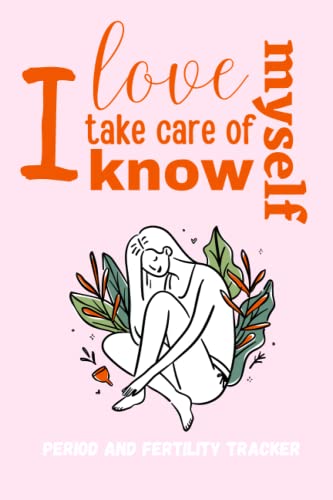 I love myself, I take care of myself, I know myself. Fertility tracker. Calendario menstrual.: Investigate your cycles. Ovulation day, fertile days, ... ovulación, días fértiles, síntomas, duración