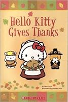 Hello Kitty Gives Thanks 0545638186 Book Cover