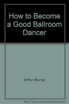 Hardcover How to Become a Good Ballroom Dancer Book