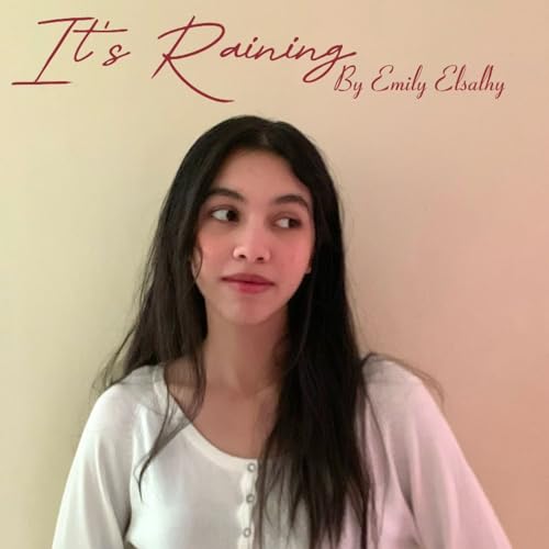 Couverture de It&rsquo;s Raining by Emily Elsalhy