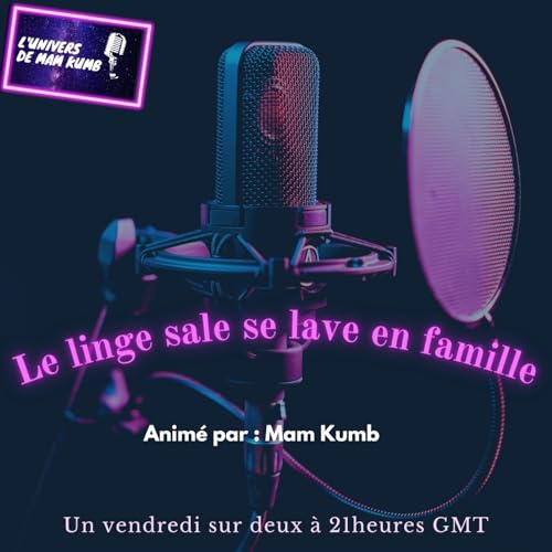 Le linge sale se lave en Famille Podcast Por Mam Kumb arte de portada