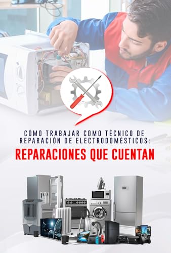 Cómo trabajar como técnico de reparación de electrodomésticos Reparaciones que cuentan : Reparaciones que cuentan