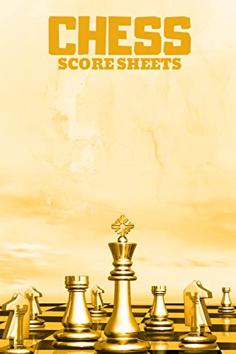 CHESS SCORE SHEETS: Score book Sheets Pad for Recording Your Moves During a Chess Games. Chess Notation Book, Chess