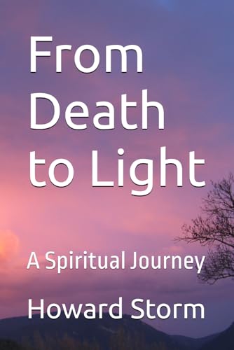 From Death To Light: A Spiritual Journey
