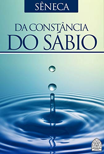 Amazon.com.br eBooks Kindle: DA CONSTÂNCIA DO SÁBIO, ., SÊNECA