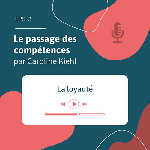 EPS. 3 - La loyaut&eacute;