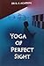 Yoga of Perfect Sight