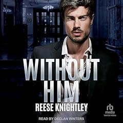 Without Him Audiolibro Por Reese Knightley arte de portada