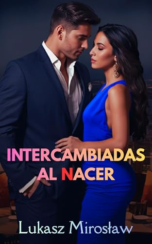Intercambiadas al nacer: Romance contemporáneo