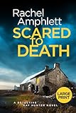 Scared to Death: An edge of your seat crime thriller (Detective Kay Hunter series, 1)