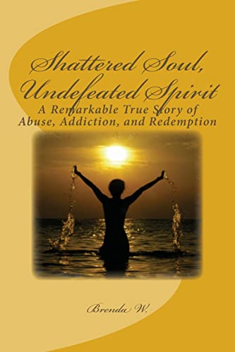 Shattered Soul, Undefeated Spirit