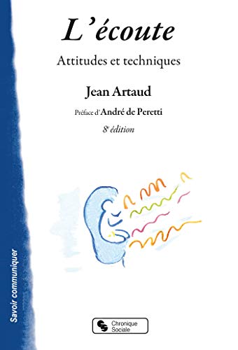 L'écoute - Attitudes et techniques