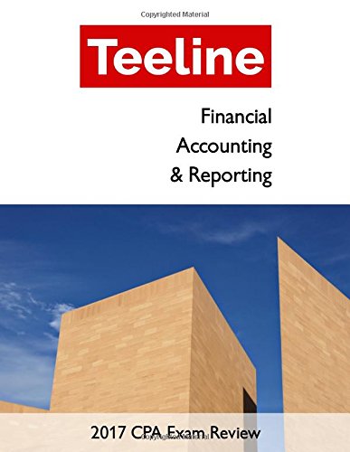 Teeline Cpa Exam Review 2017financial Accounting and Reporting: Includes Donation to Humanitarian Relief