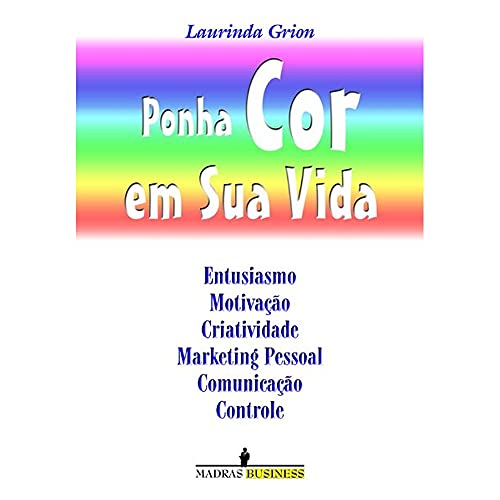 Ponha cor em sua vida:
