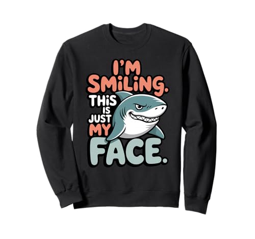 I'm Smiling. This Is Just My Face. grumpy Shark �g���[�i�[
