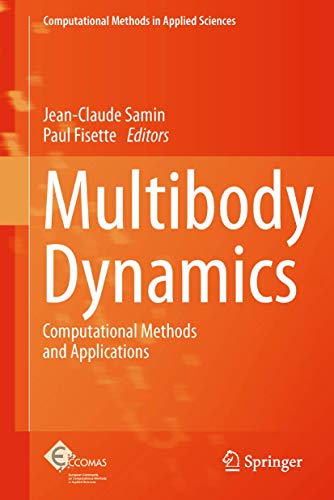 Multibody Dynamics: Computational Methods and Applications: 28 (Computational Methods in Applied Sciences) view 2