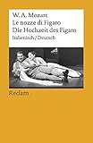  Le nozze di Figaro / Die Hochzeit des Figaro: Opera buffa in vier Akten. Italienisch/Deutsch (Reclams Universal-Bibliothek)