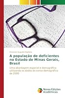 A população de deficientes no Estado de Minas Gerais, Brasil 3639757386 Book Cover