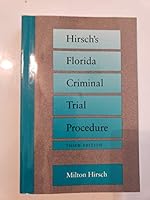 Hirsch's Florida Criminal Trial Procedure 0890897905 Book Cover