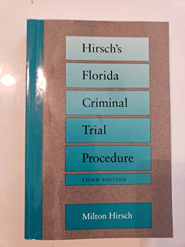 Hirsch's Florida Criminal Trial Procedure 0890897905 Book Cover