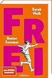 FREI – Bester Sommer (FREI 1): Positive und bestärkende Coming-of-Age-Geschichte über Freundschaft, Abenteuer und erste Liebe | für Jugendliche ab 12 Jahren