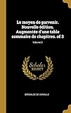  Le moyen de parvenir. Nouvelle édition. Augmentée d\'une table sommaire de chapitres. of 3; Volume 3