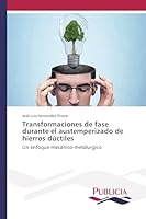 Transformaciones de fase durante el austemperizado de hierros dúctiles 3639552393 Book Cover